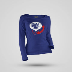 Hello Dubai Ah? Women's Long Sleeve T-Shirt in Royal Blue Color