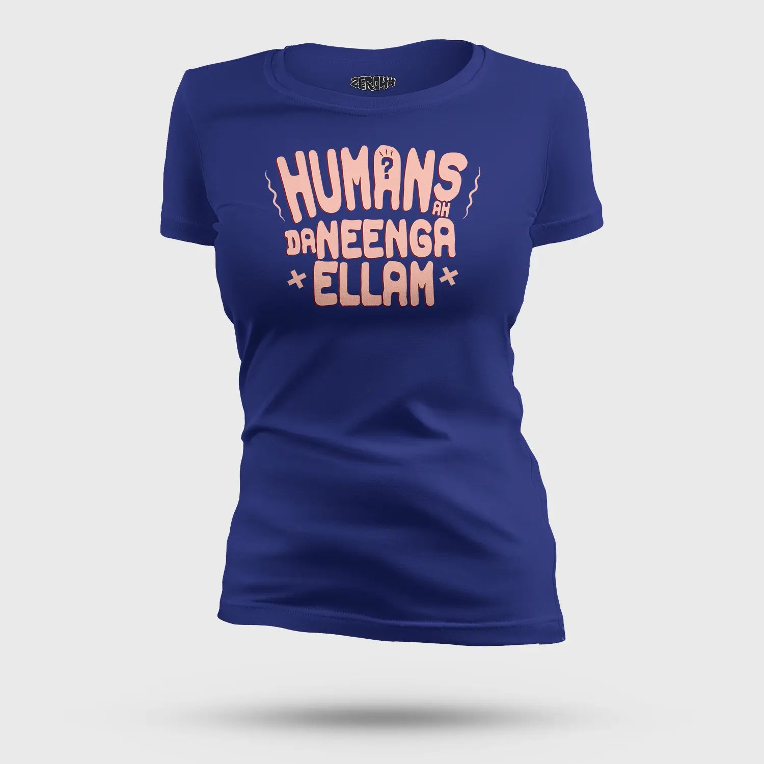Humans Ah Da Neenga Ellam? Women's T-Shirt in Royal Blue Color