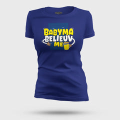 Babyma Belieuv Me Women's T-Shirt in Royal Blue Color