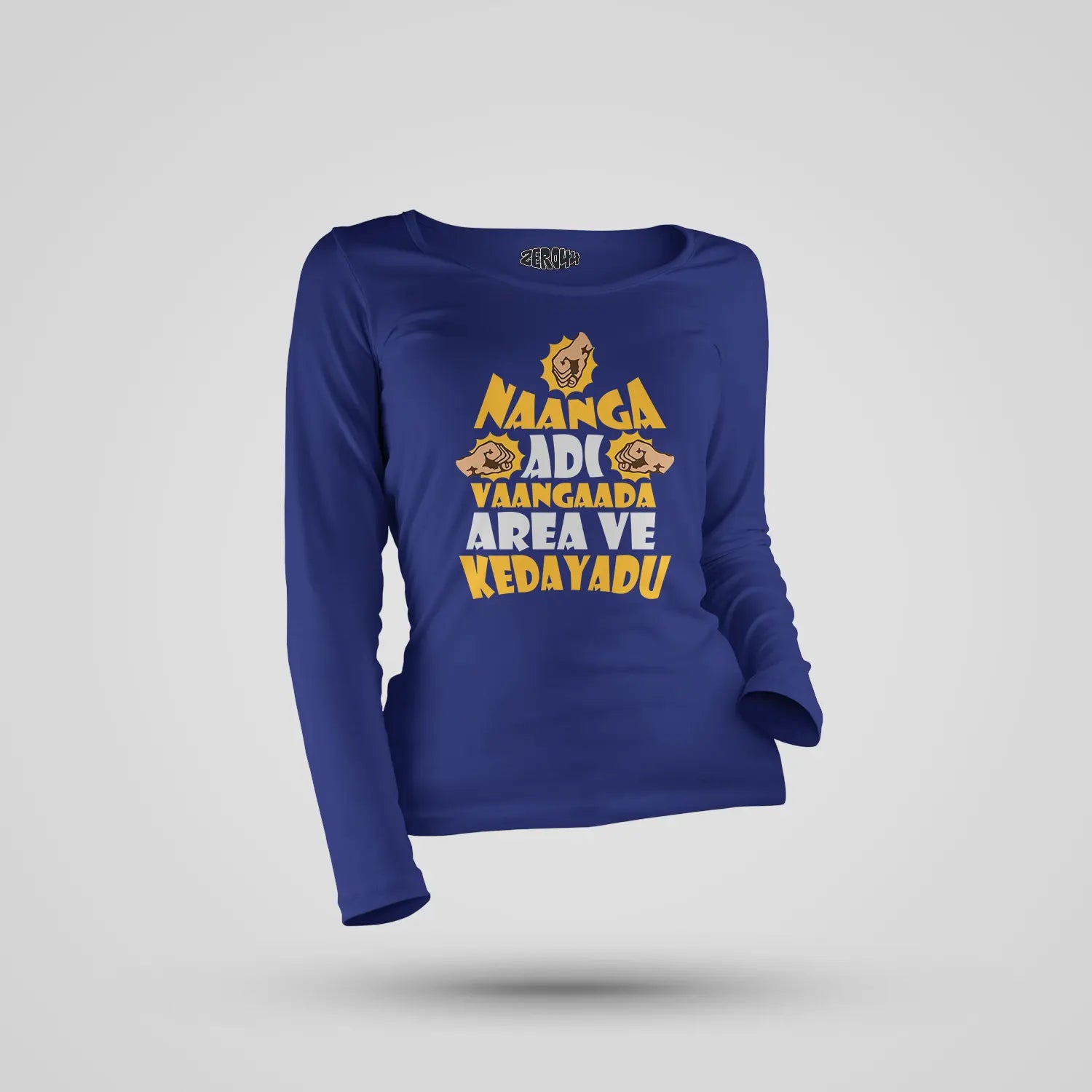 Naanga Adi Vaangada Area Ve Kedayadu Women's Long Sleeve T-Shirt in Royal Blue Color