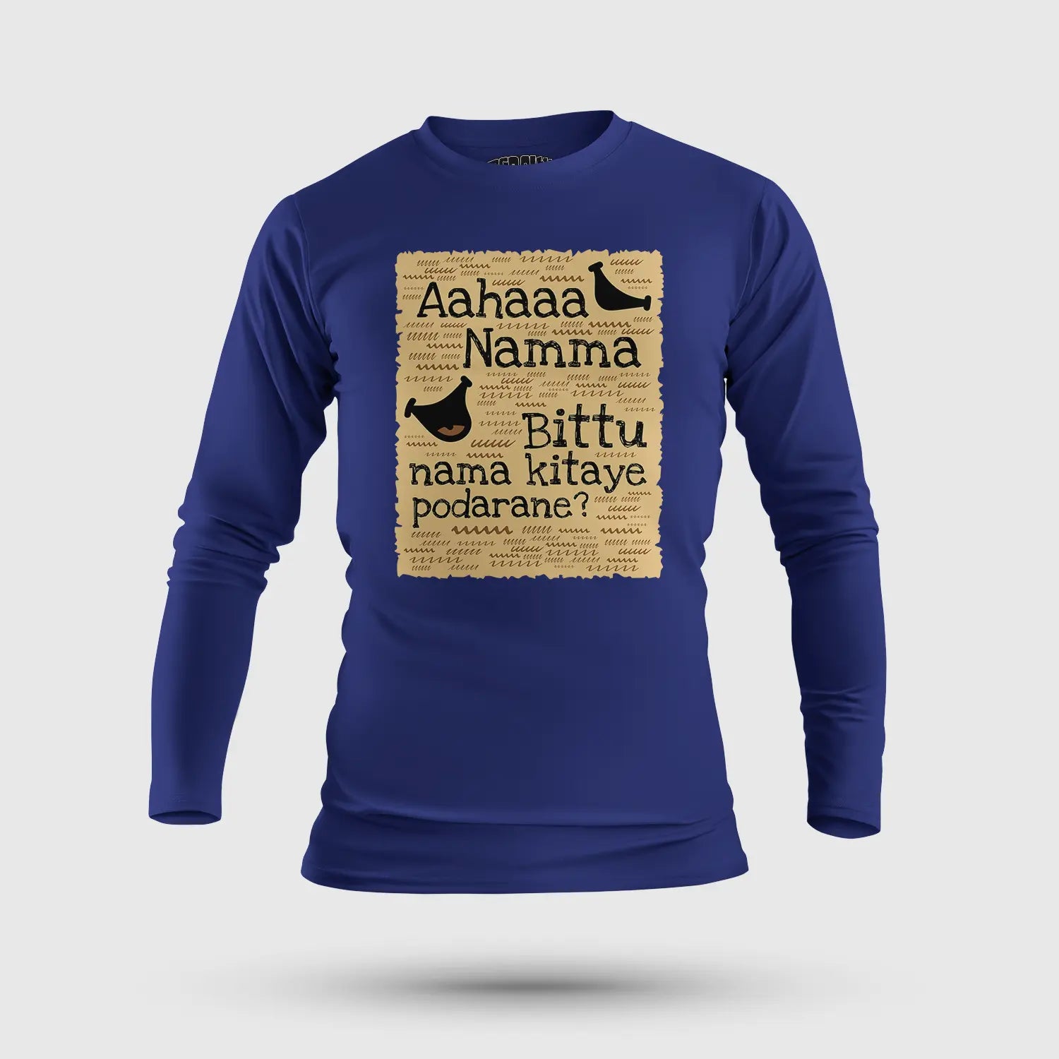 Aahaaa Namma Bittu Nama Kitaye Podarane Men/Unisex Long Sleeve T-Shirt in Royal Blue Color