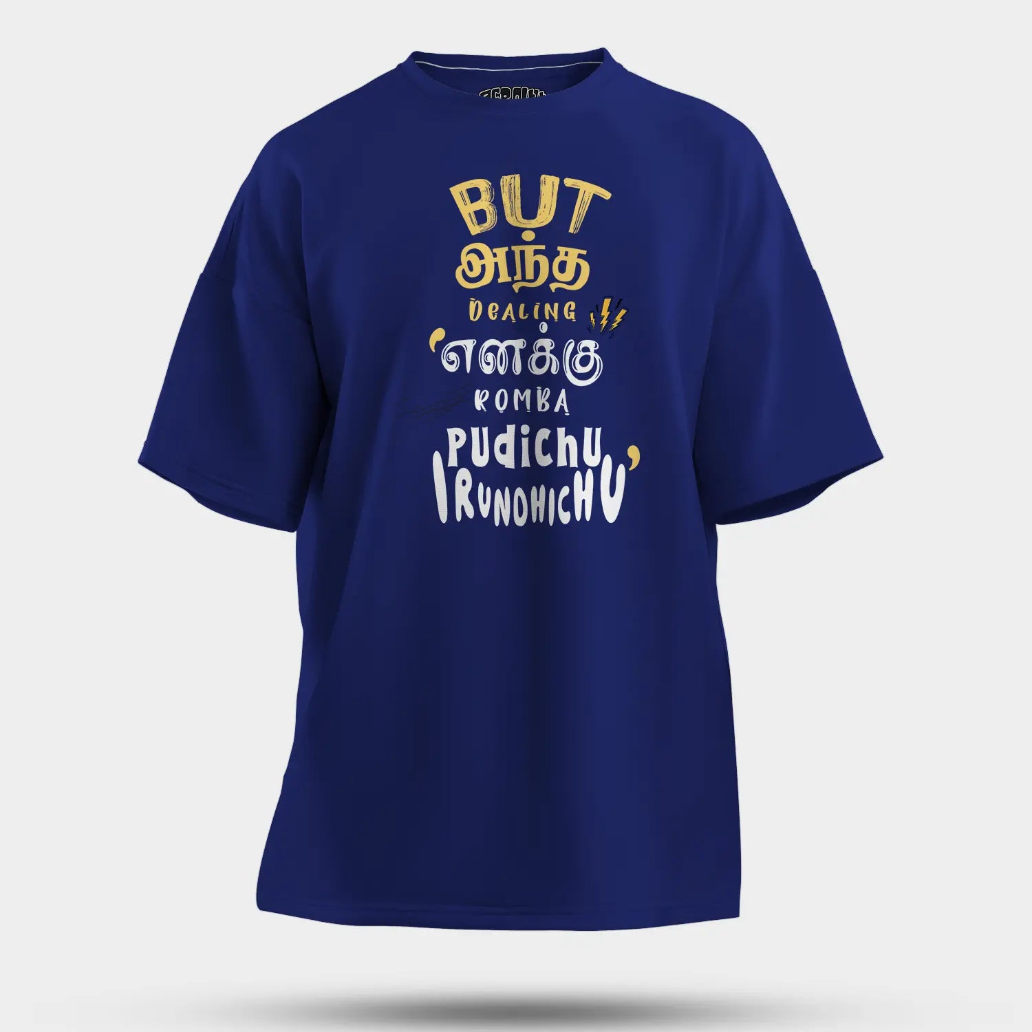But Antha Dealing Enaku Romba Pudichu Irundhichu Men/Unisex Oversized T-Shirt in Royal Blue Color