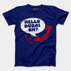 Hello Dubai Ah? Men/Unisex T-Shirt in Royal Blue Color