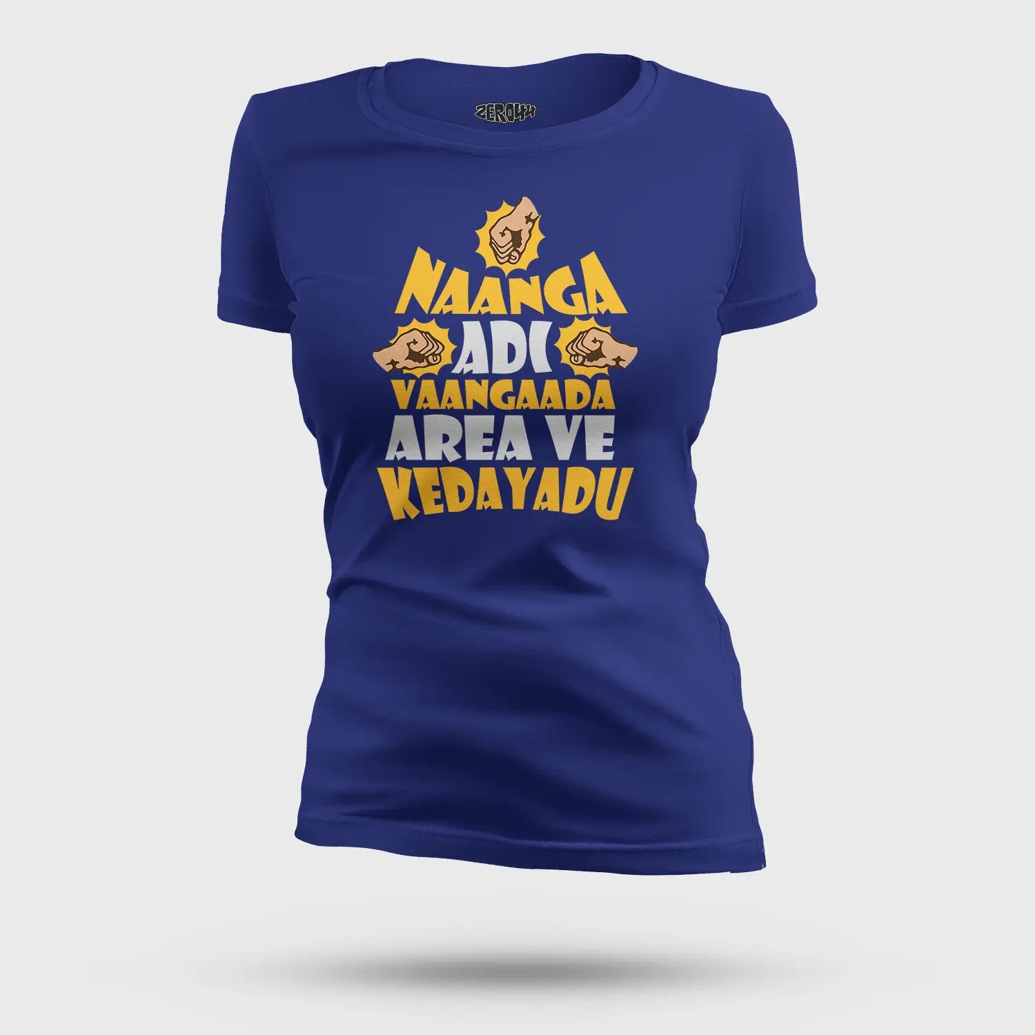 Naanga Adi Vaangada Area Ve Kedayadu Women's T-Shirt in Royal Blue Color