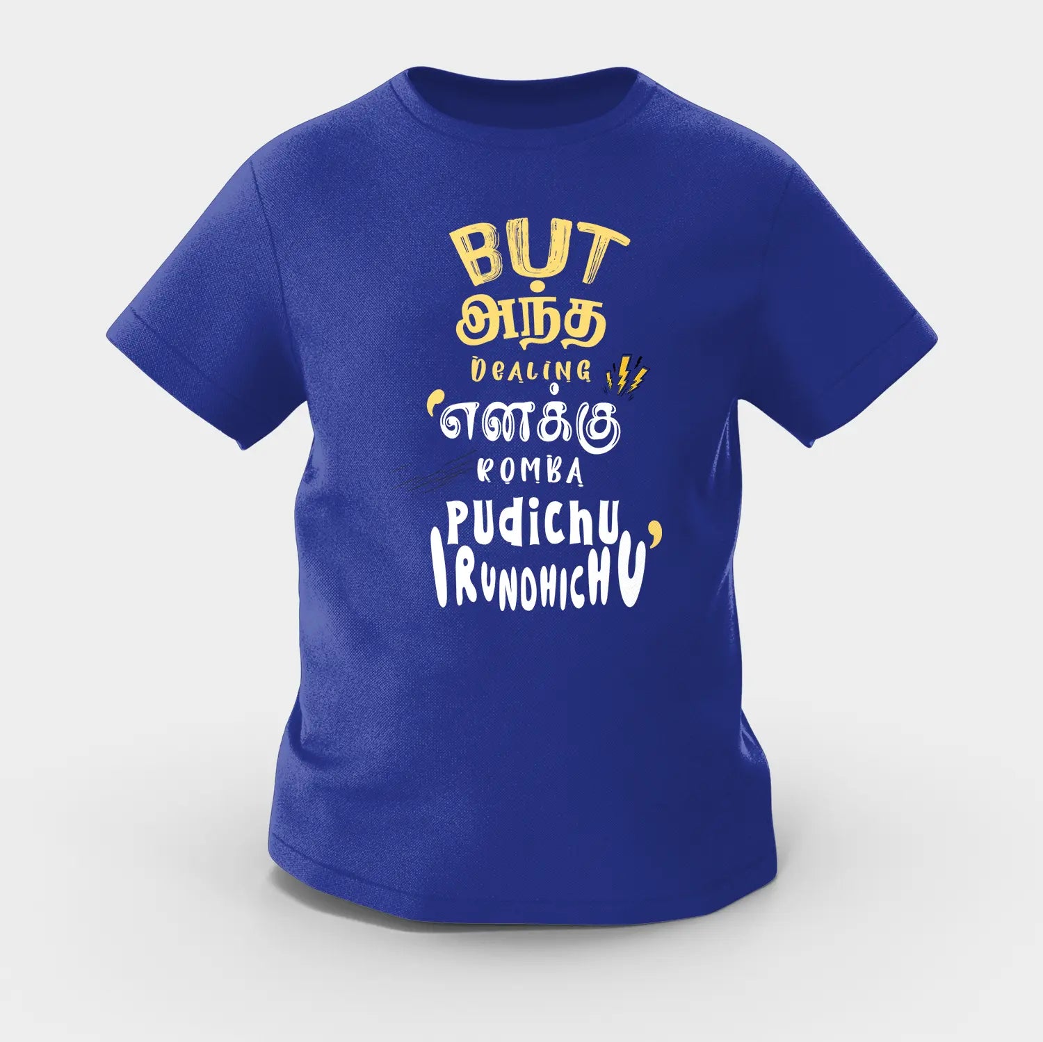 But Antha Dealing Enaku Romba Pudichu Irundhichu Girls Round Neck T-Shirt in Royal Blue Color