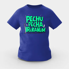 Pechu Pecha Irrukanum Girls Round Neck T-Shirt in Royal Blue Color