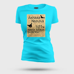 Aahaaa Namma Bittu Nama Kitaye Podarane Women's T-Shirt in SkyBlue Color