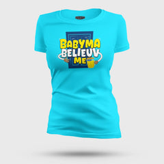 Babyma Belieuv Me Women's T-Shirt in SkyBlue Color
