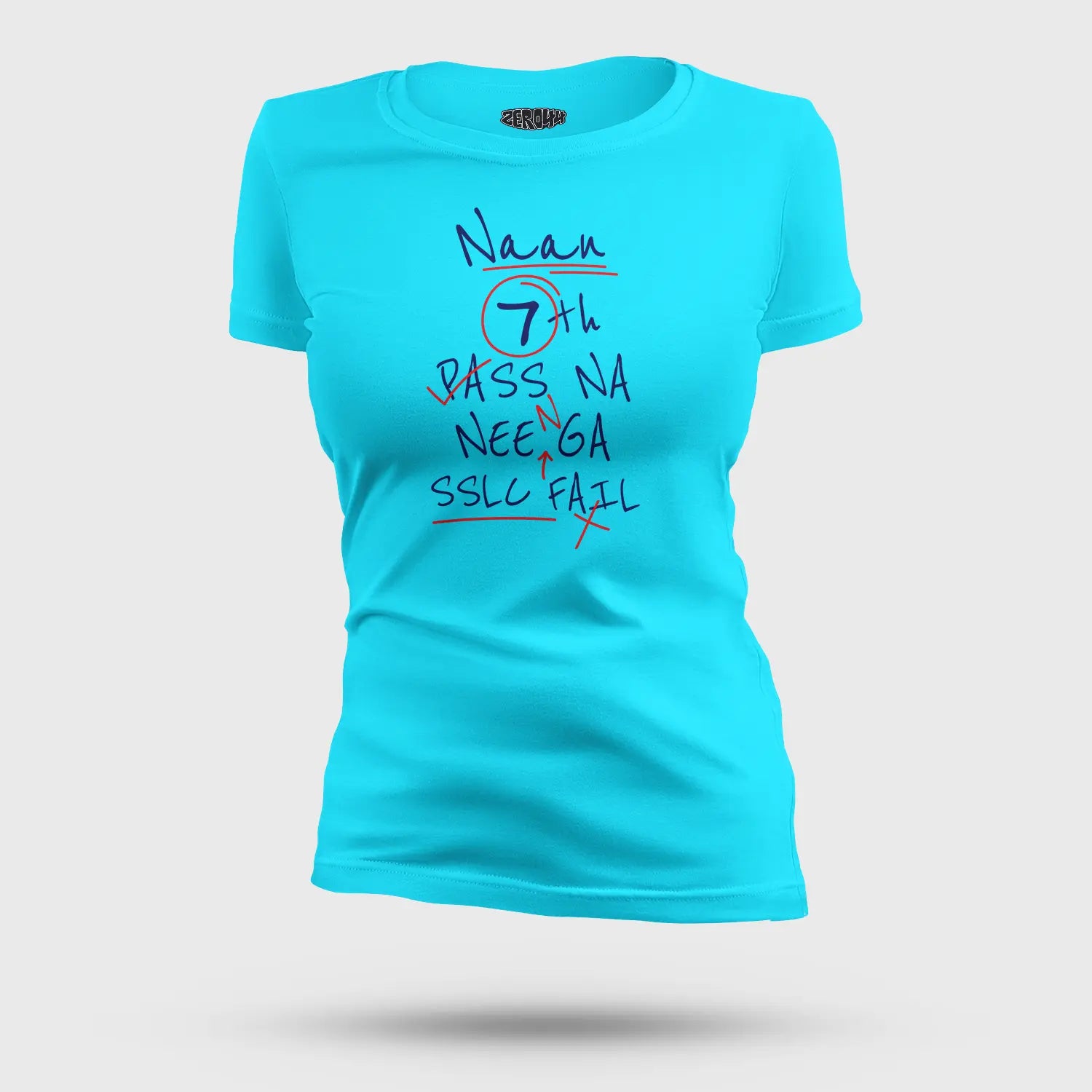 Naan 7Th Pass Na, Neenge Sslc Fail Women's T-Shirt in SkyBlue Color
