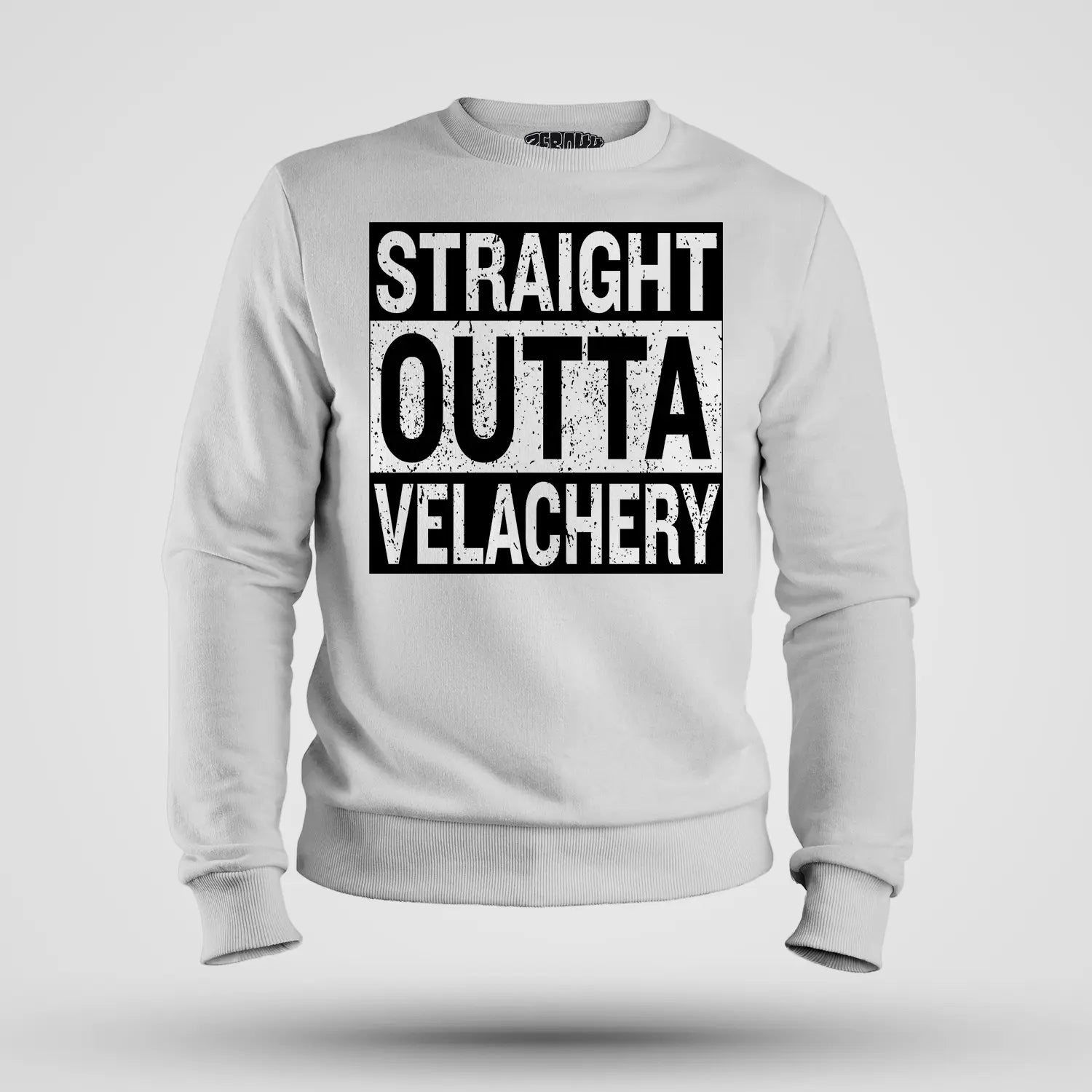 Straight Outta Velachery Men/Unisex Sweatshirt in White Color