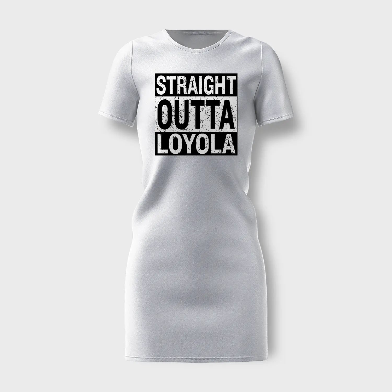 Straight Outta Loyola Women's T-Shirt Dress in White Color