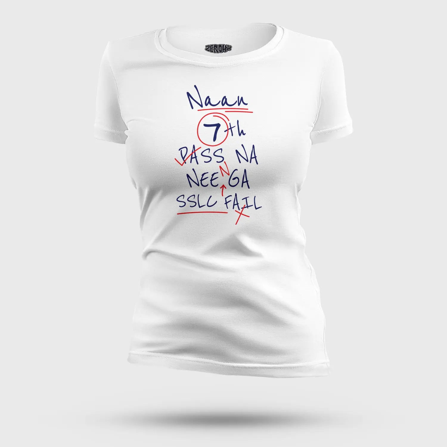 Naan 7Th Pass Na, Neenge Sslc Fail Women's T-Shirt in White Color