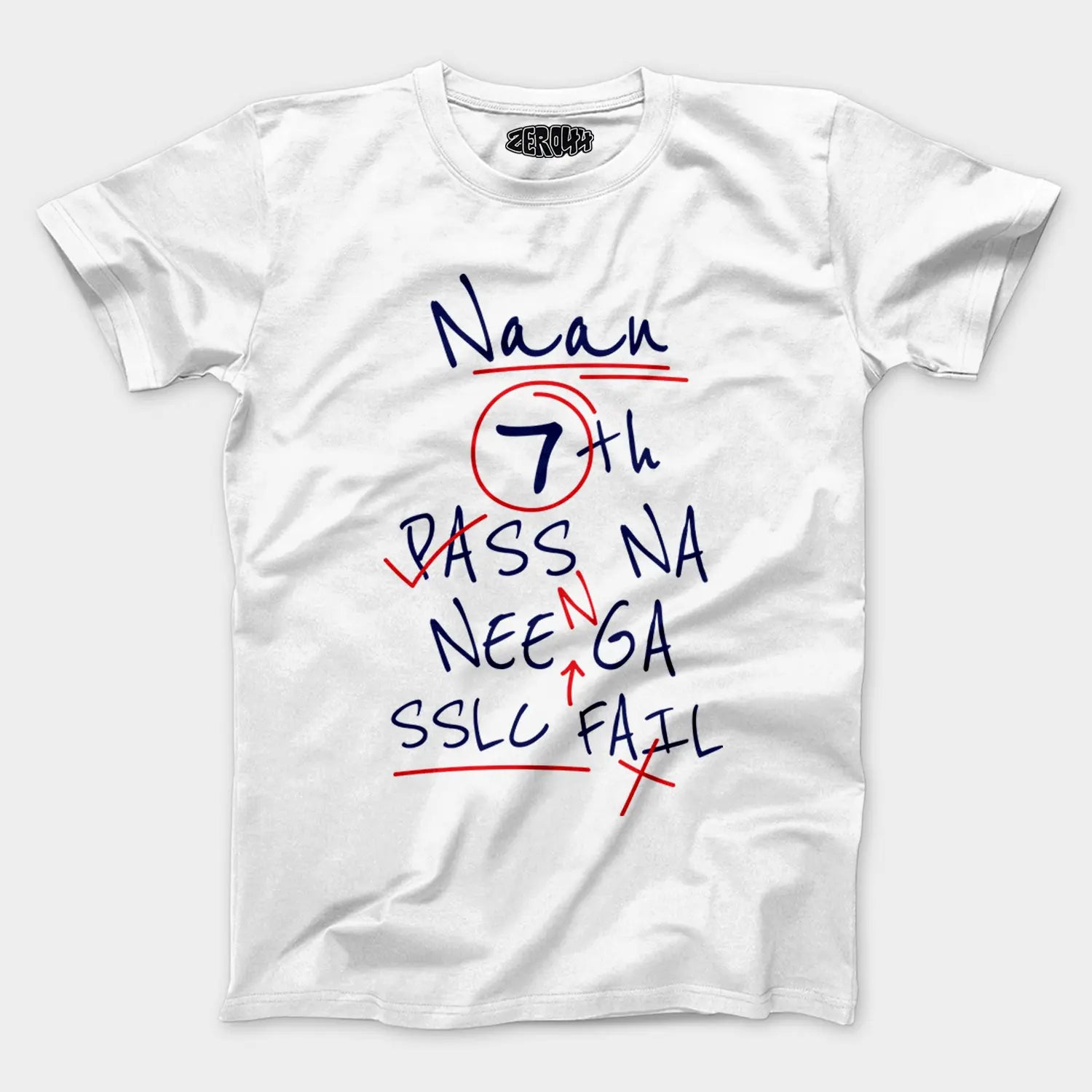 Naan 7Th Pass Na, Neenge Sslc Fail Men/Unisex T-Shirt in White Color