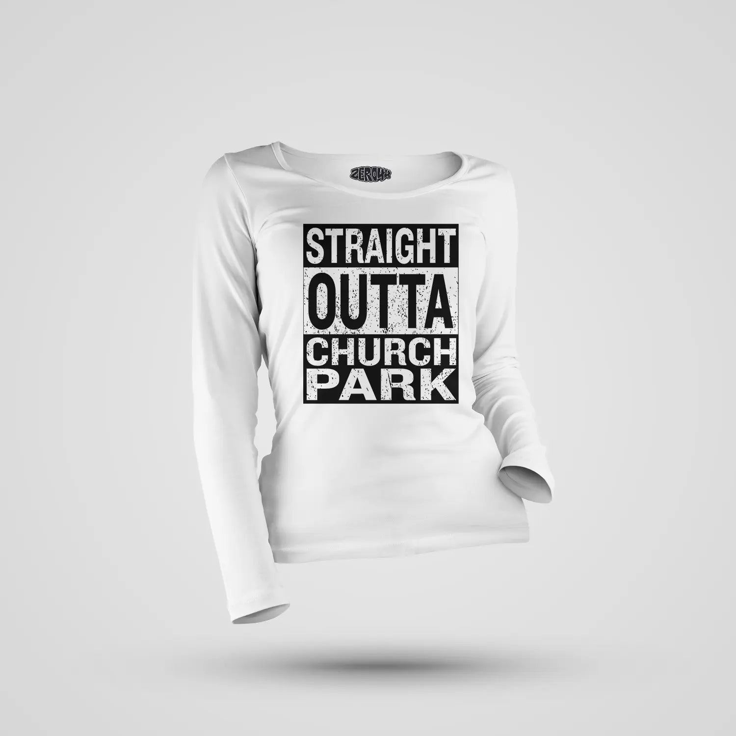 Straight Outta Church Park Women's Long Sleeve T-Shirt in White Color