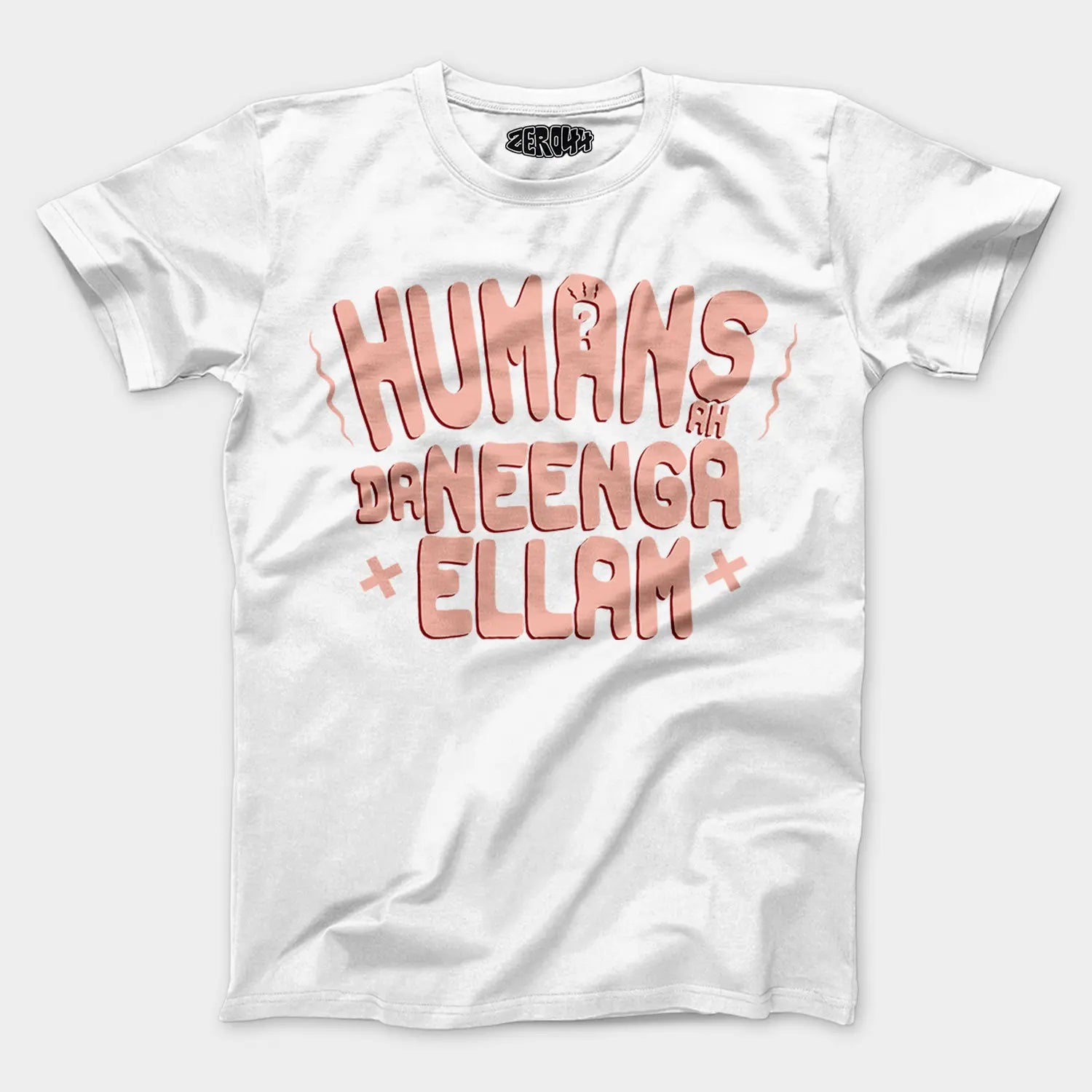 Humans Ah Da Neenga Ellam? Men/Unisex T-Shirt in White Color