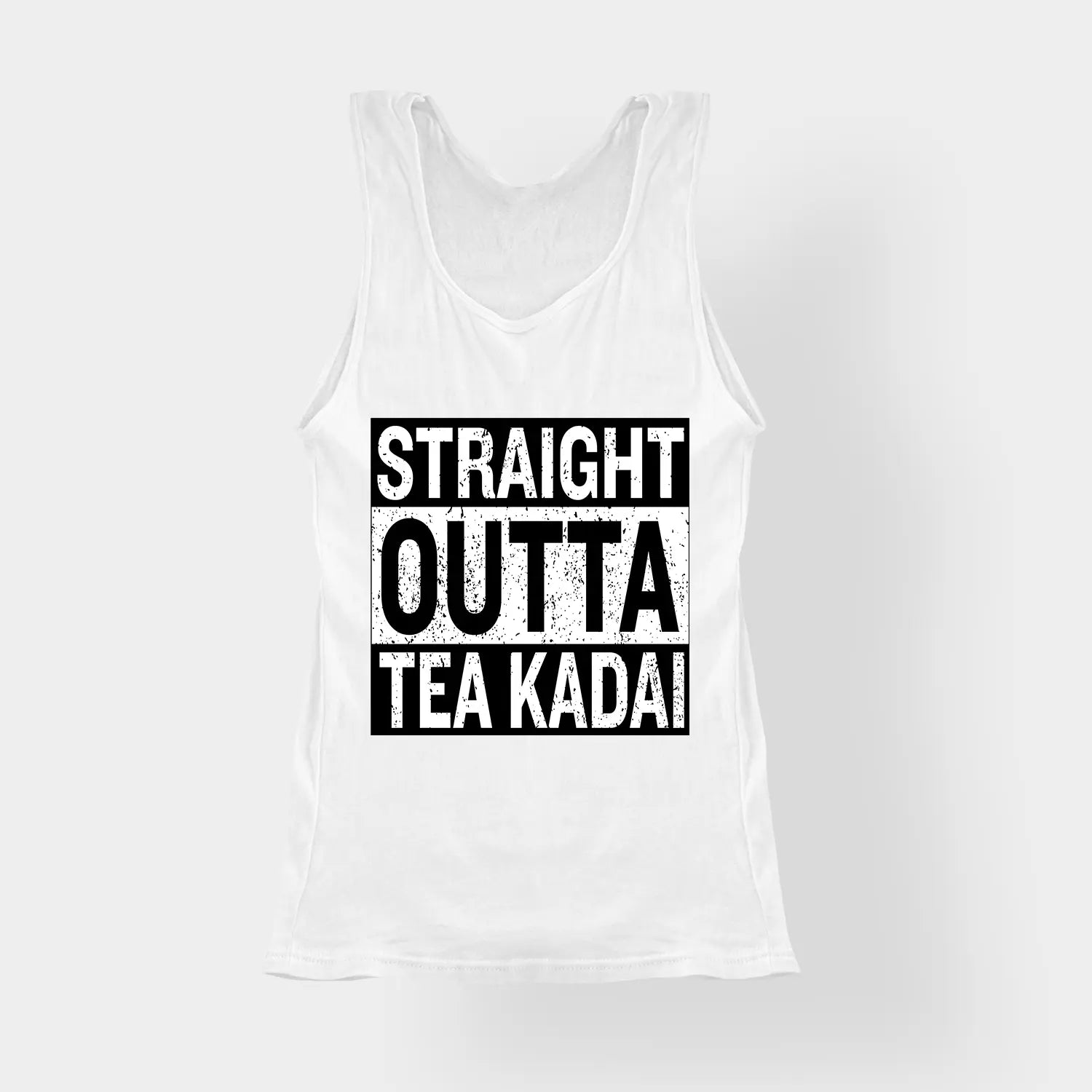 Straight Outta Tea Kadai Women's Tank Top in White Color