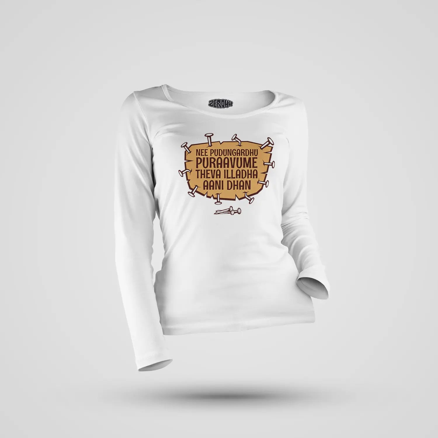 Nee Pudungurathu Puraavume Theva Illadha Aani Dhan Women's Long Sleeve T-Shirt in White Color