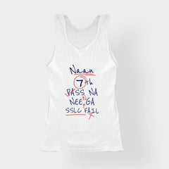 Naan 7Th Pass Na, Neenge Sslc Fail Women's Tank Top in White Color