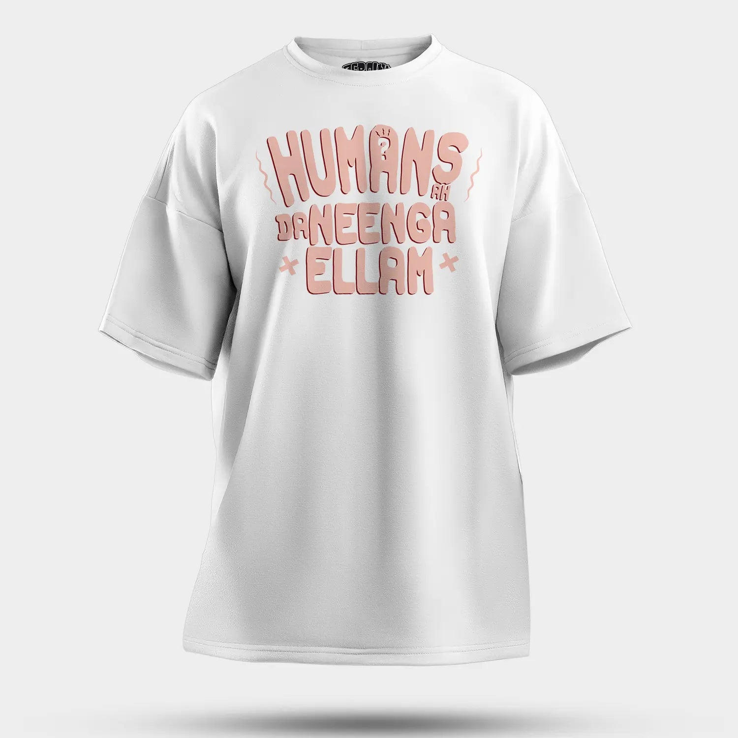 Humans Ah Da Neenga Ellam? Men/Unisex Oversized T-Shirt in White Color