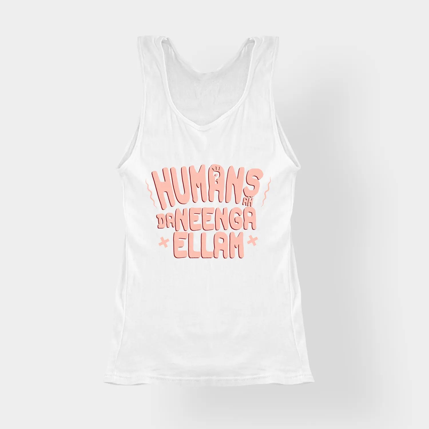 Humans Ah Da Neenga Ellam? Women's Tank Top in White Color