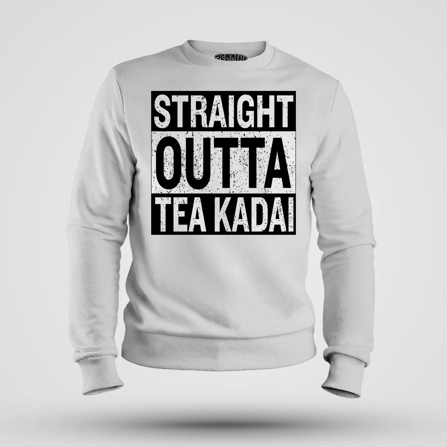 Straight Outta Tea Kadai Men/Unisex Sweatshirt in White Color