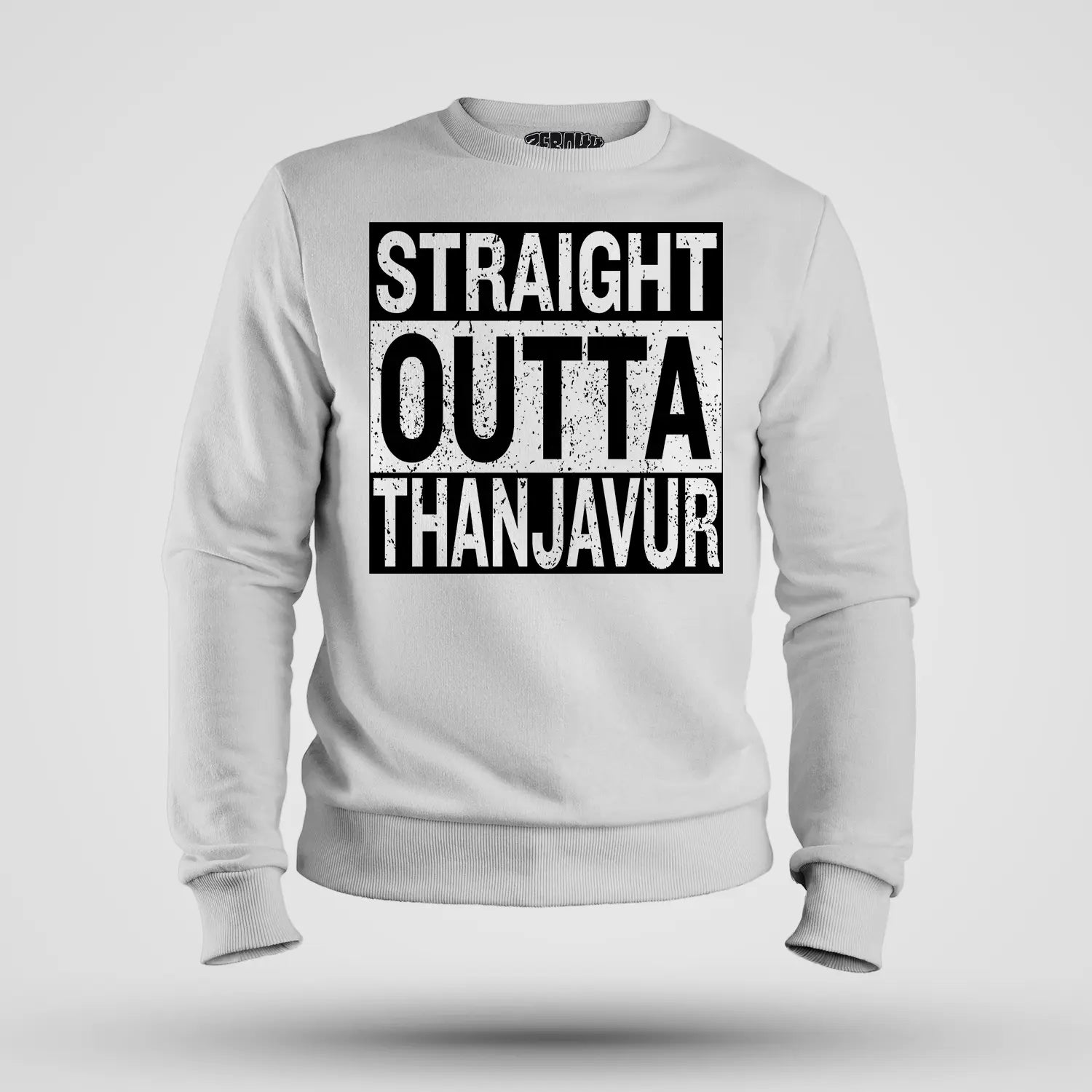 Straight Outta Thanjavur Men/Unisex Sweatshirt in White Color