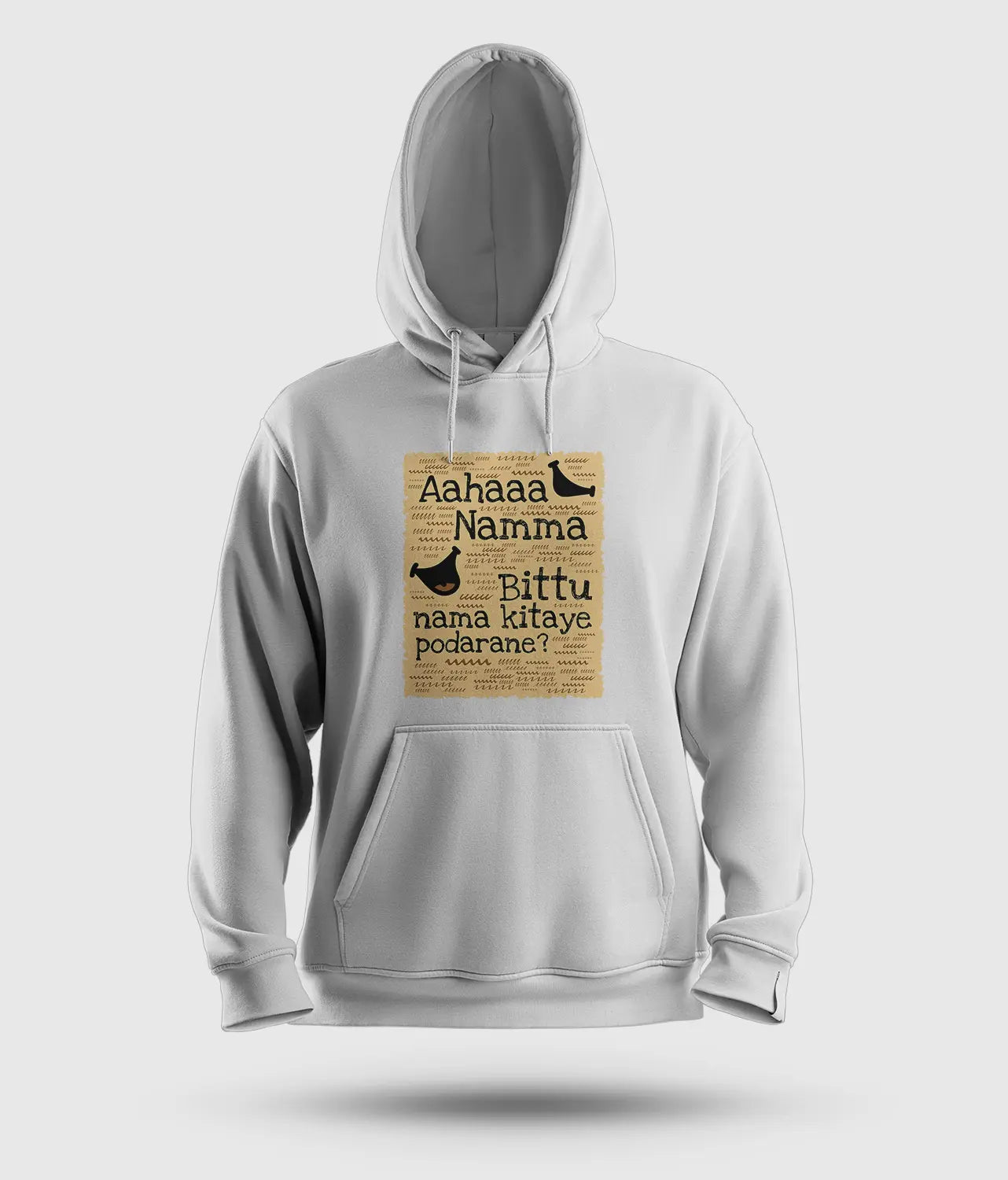 Aahaaa Namma Bittu Nama Kitaye Podarane Men/Unisex Hoodie in White Color