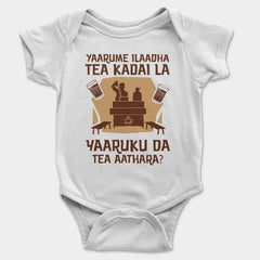Yaarume Ilaadha Tea Kadai La Yaaruku Da Tea Aathara? Onesie/Romper in White Color