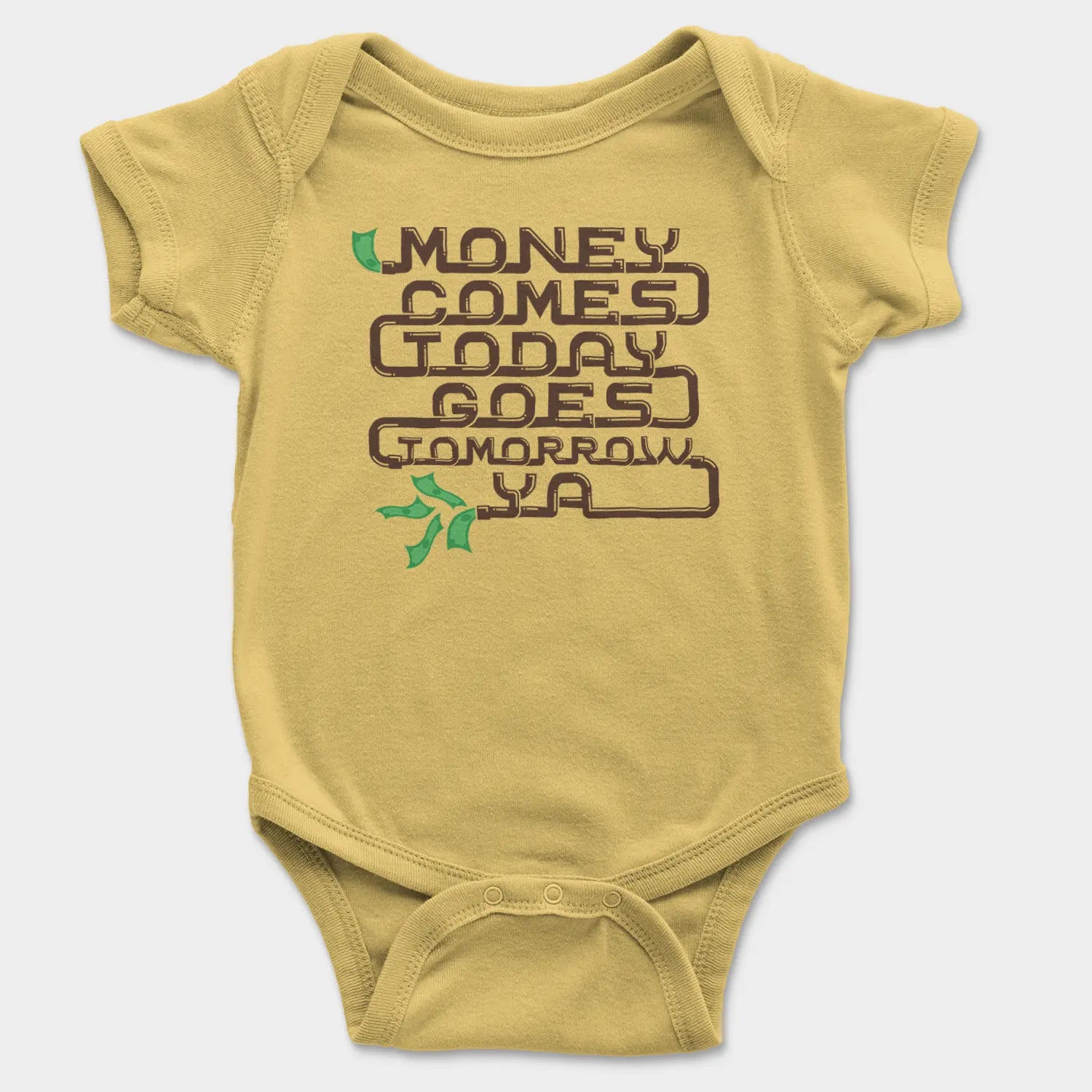 Money Comes Today Goes Tomorrow Ya Onesie/Romper in Yellow Color