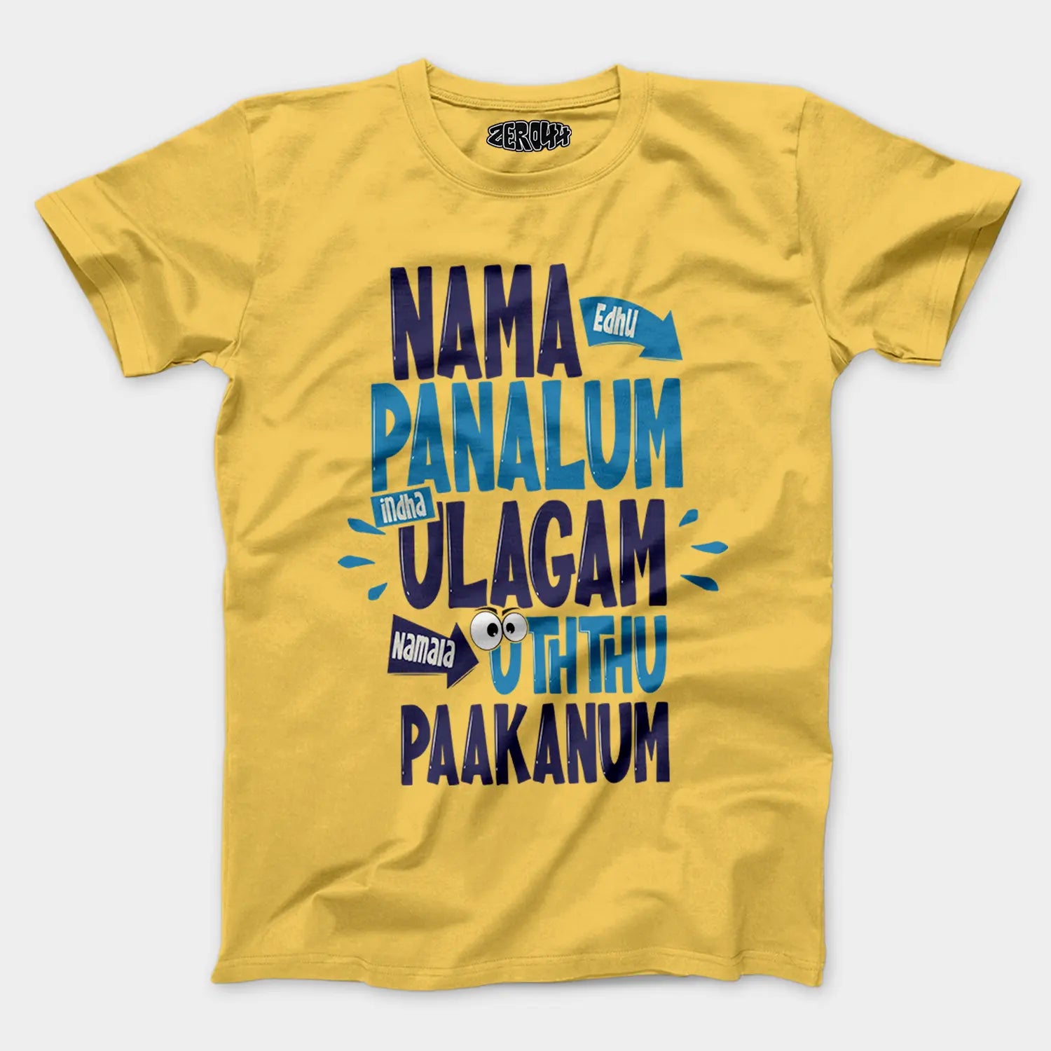 Nama Edhu Panalum Indha Ulagam Namala Uththu Paakanum Men/Unisex T-Shirt in Yellow Color
